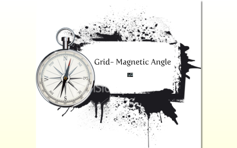 Calculate Grid To Magnetic Angle By Tim Wilson On Prezi