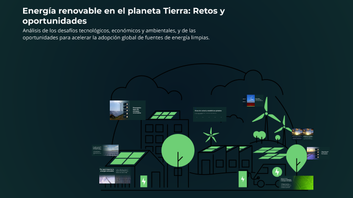 Energía renovable en el planeta Tierra: Retos y oportunidades by leydis ...