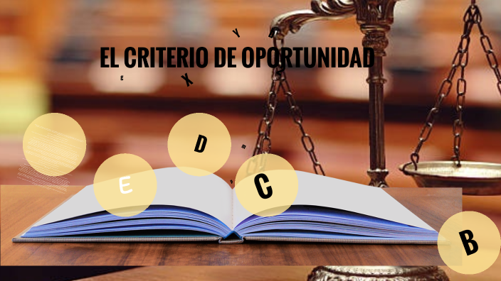 Criterio de oportunidad by Astrid Hurtarte on Prezi