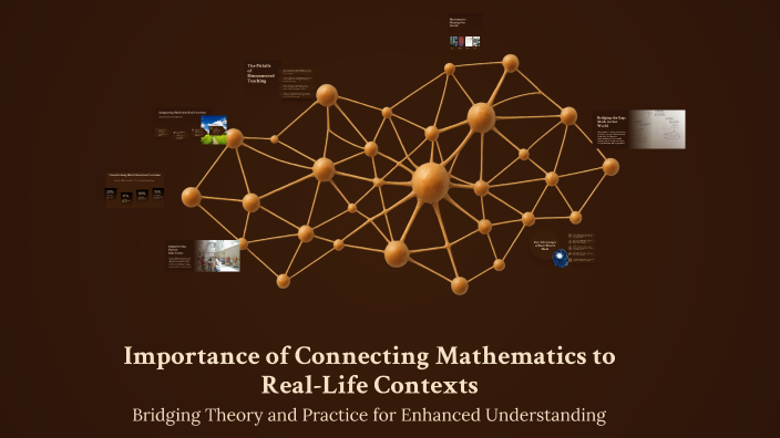 Importance of Connecting Mathematics to Real-Life Contexts by achla ...