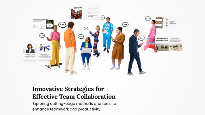 Innovative Strategies for Effective Team Collaboration by Samanbey on Prezi
