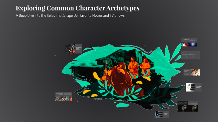 Exploring Common Character Archetypes by lilly gandy on Prezi