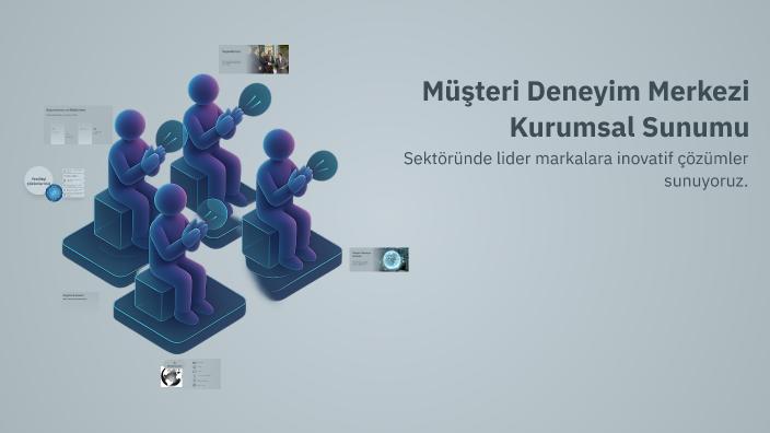 Müşteri Deneyim Merkezi Kurumsal Sunumu by Burcu Aycan on Prezi