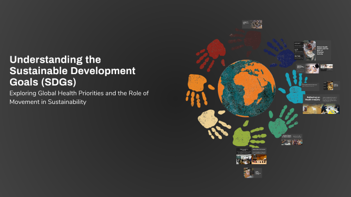 Understanding the Sustainable Development Goals (SDGs) by Mouaad B on Prezi