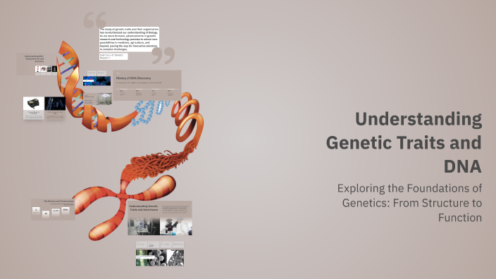Understanding Genetic Traits and DNA by Christina Tadle on Prezi