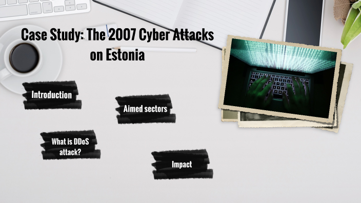 Estonia Cyber Attack by NANDITA CHOWDHARY on Prezi