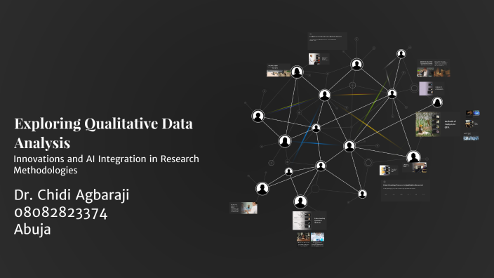 Exploring Qualitative Data Analysis by DeOriginal Chidi on Prezi