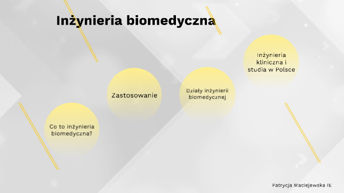 inżynieria biomedyczna by Patrycja Maciejewska on Prezi