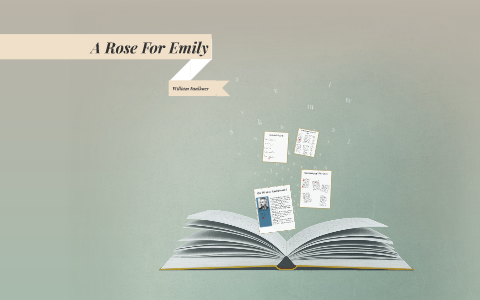 A Rose For Emily by Samantha Hart