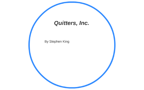 Quitters, Inc. by jayce ahmann on Prezi