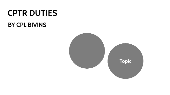 CPTR DUTIES by abraham bivins on Prezi