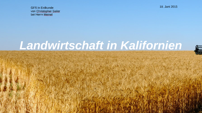 Landwirtschaft In Kalifornien By Christopher Sailer On Prezi Next