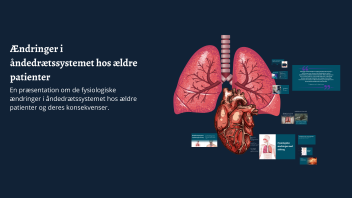 Ændringer i åndedrætssystemet hos ældre patienter by Kasper Jensen on Prezi