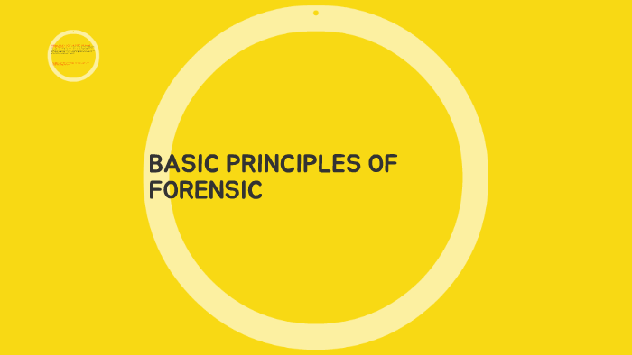 BASIC PRINCIPLES OF FORENSIC By 승우 Jung On Prezi