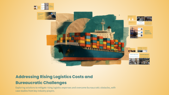 Addressing Rising Logistics Costs and Bureaucratic Challenges by ...