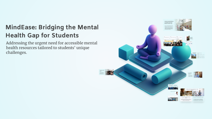 MindEase: Bridging the Mental Health Gap for Students by Dương Tuấn ...