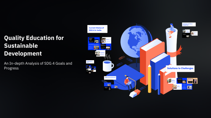 Quality Education for Sustainable Development by Sai Pramod on Prezi