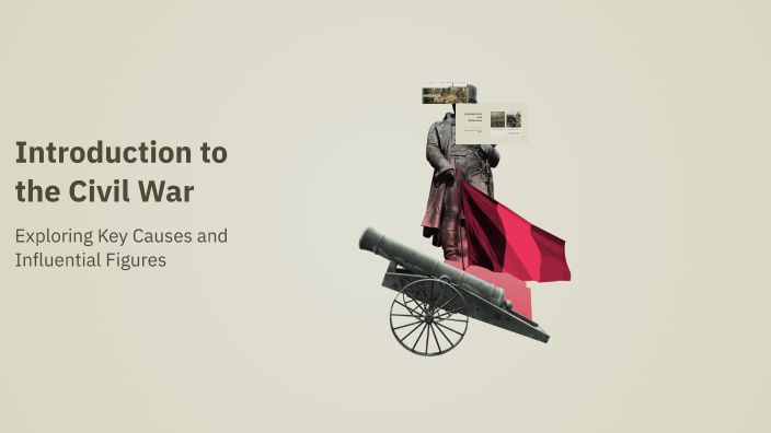 Introduction to the Civil War by Marcos Trejo on Prezi