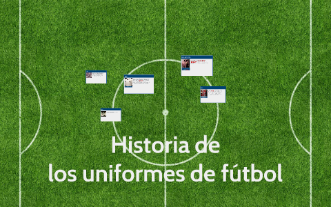 Historia De Los Uniformes De Fútbol By Luiz Felipe Ferreira On Prezi