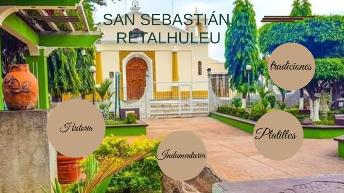 san sebastián, retalhuleu by iker reyes on Prezi