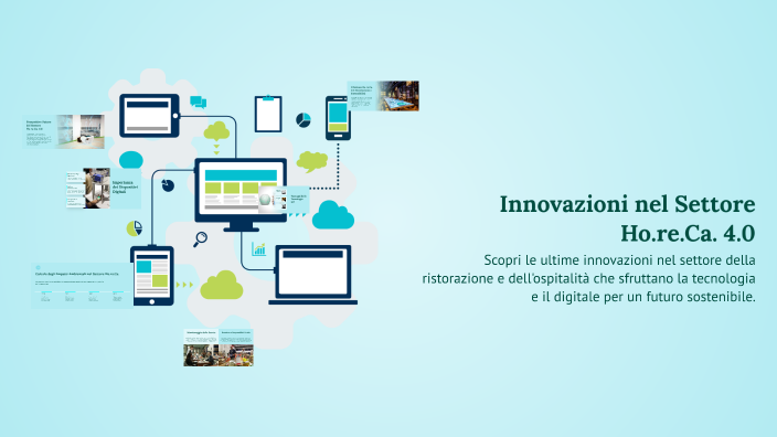 Innovazioni nel Settore Ho.re.Ca. 4.0 by Monica Nuzzi on Prezi