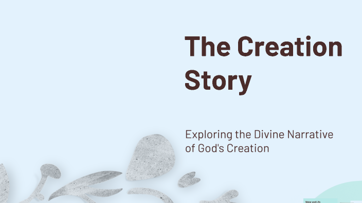 The Creation Story by Shayne Ashley Bejer on Prezi