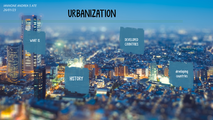 URBANIZATION by andrea iannone on Prezi