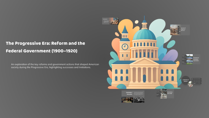 The Progressive Era: Reform and the Federal Government (1900–1920) by ...