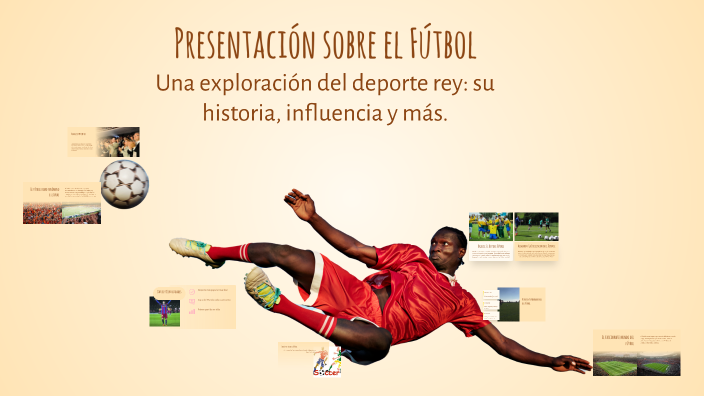 Presentación sobre el Fútbol by Santiago Cante on Prezi