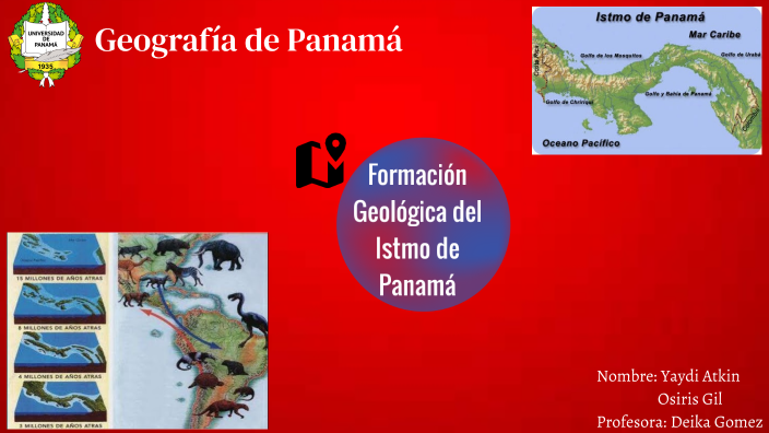 Formación geológica del Istmo de Panamá by Yaydi Atkin on Prezi