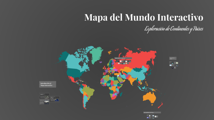 Mapa del Mundo Interactivo by Mohamed Ahajli on Prezi