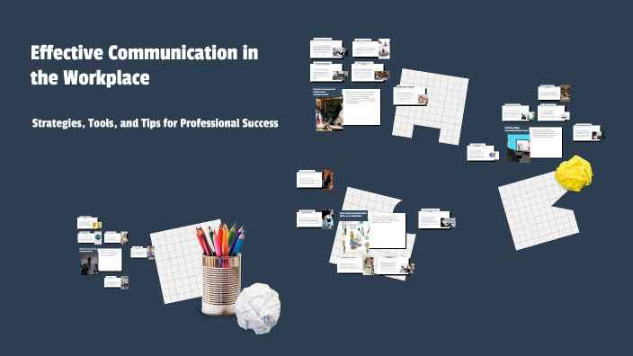 Effective Communication in the Workplace by Samuel Baker on Prezi