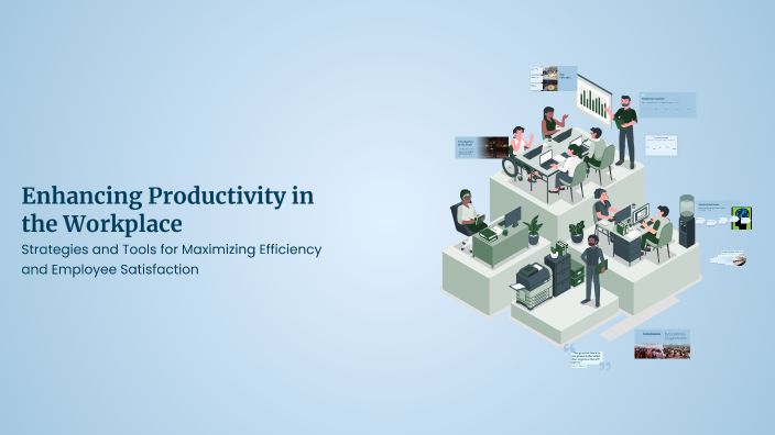 Enhancing Productivity in the Workplace by Aylin Hasdemir on Prezi