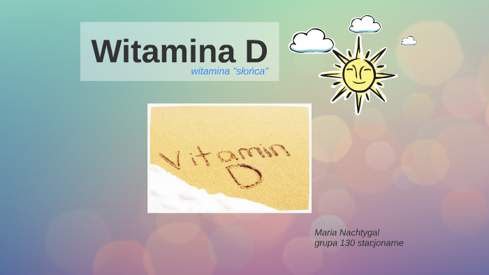 Witamina D By Marysia Nachtygal On Prezi