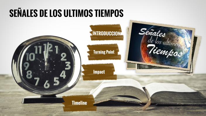 Señales De Los Ultimos Tiempos By Benito Vazquez On Prezi Señales De Los Ultimos Tiempos By Benito Vazquez On Prezi