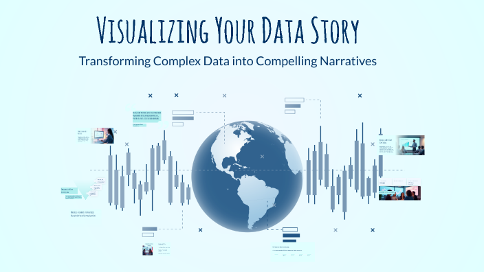 from data to insights: crafting visual stories with... Visualizing Your Data Story by Gracxander C on Prezi