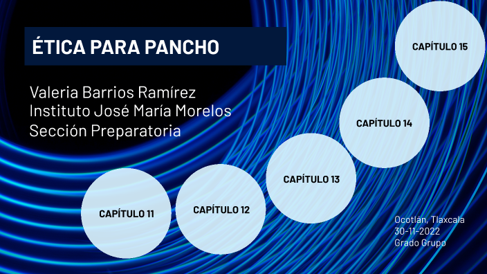 ÉTICA PARA PANCHO by Valeria Barrios on Prezi
