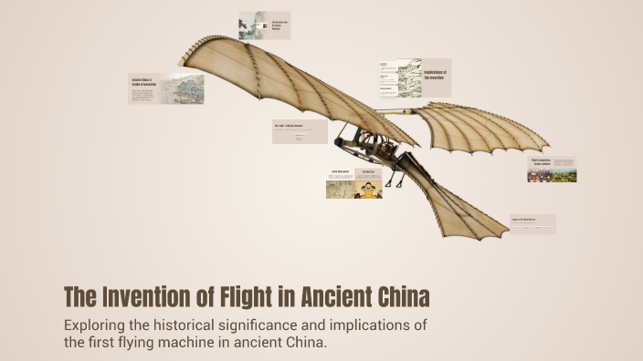 The Invention of Flight in Ancient China by Duru ÖZTÜRK on Prezi