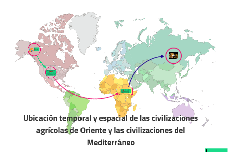 Ubicación Temporal Y Espacial De Lascivilizaciones Agrícolas By ...