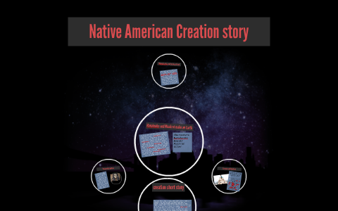 Native American Creation story by lorenzo jenkins on Prezi