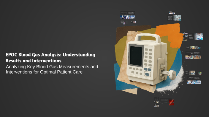 EPOC Blood Gas Analysis: Understanding Results and Interventions by ...