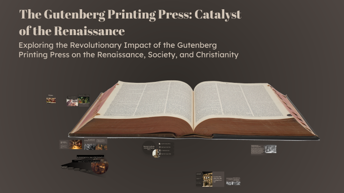 Guyenberg Renaissance The Gutenberg Printing Press: Catalyst of the Renaissance by aden ...