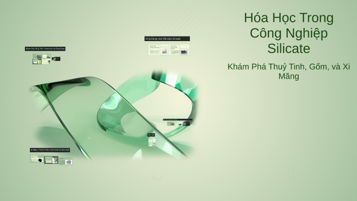 Hóa Học Trong Công Nghiệp Silicate by Thanh Trúc on Prezi