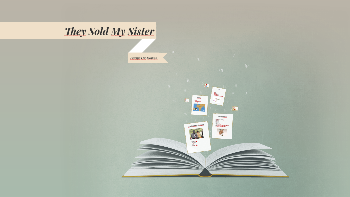 They Sold My Sister By Karoline Brunstad On Prezi they-sold-my-sister-by-karoline-brunstad-on-prezi