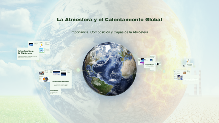 La Atmósfera y el Calentamiento Global by Jocelyn Garibaldo on Prezi