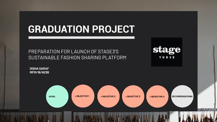 Disha Saraf Graduation Project by Disha Saraf on Prezi