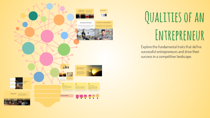 Essential Qualities of an Entrepreneur by Pari K on Prezi
