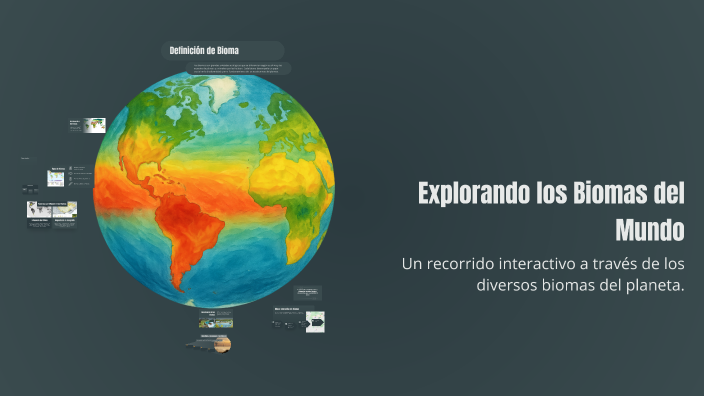 Explorando los Biomas del Mundo by Davicito Paniagua on Prezi