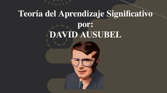 Teoría del Aprendizaje Significativo by NATALI ALEJANDRA VALVERDE ...