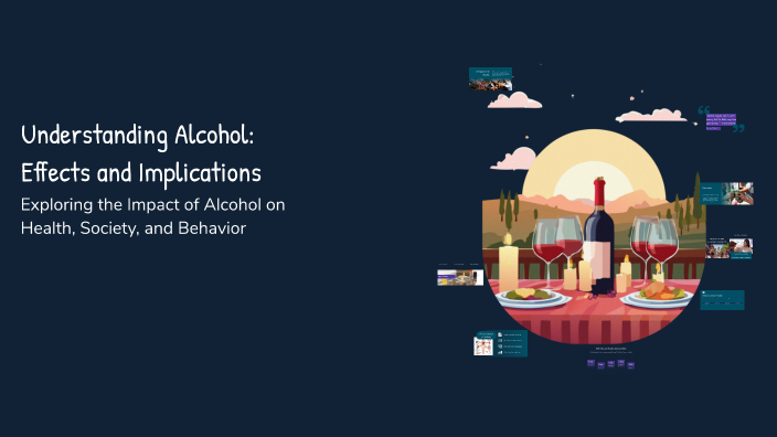 Understanding Alcohol: Effects and Implications by TEMPO on Prezi